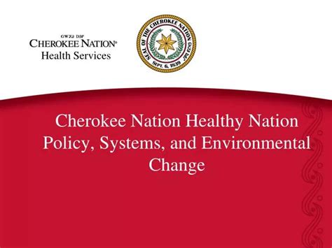 Ppt Cherokee Nation Healthy Nation Policy Systems And Environmental