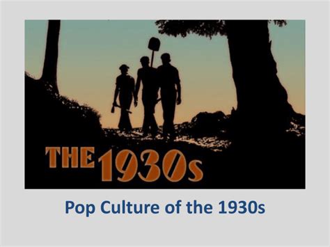 Pop Culture of the 1930s