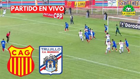 Atl Tico Grau Vs Carlos Mannucci Liga Fecha En Vivo Youtube