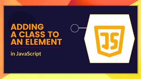 Adding A Class To An Element In JavaScript