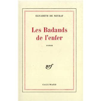 Les Badauds De L Enfer Broch Elisabeth De Neyrat Achat Livre Fnac