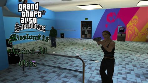 Grand Theft Auto San Andreas Mission Against All Odds Youtube