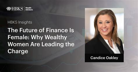 Hbks Wealth Advisors On Linkedin The Future Of Finance Is Female Why