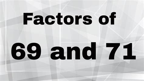 Factors Of 69 And 71 Youtube