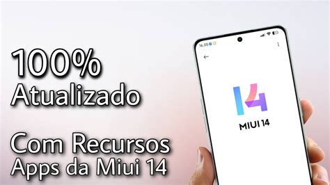 Seu Xiaomi 100 Atualizado Novos Recursos Apps Da Miui 14