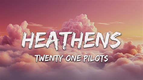 Twenty One Pilots Heathens Lyrics Ed Sheeran Selena Gomez Youtube