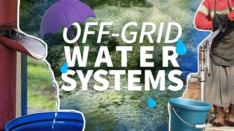 Getting Started With Off Grid Water Systems Youtube