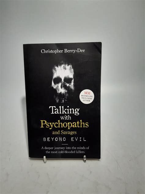 Talking With Psychopaths And Savagesa Journey Into The 1