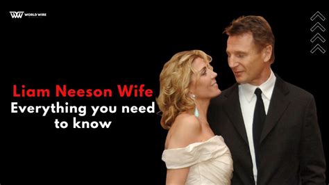 Liam Neeson Wife - Is Liam Married? - World-Wire