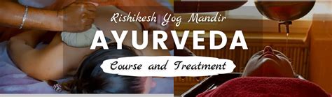 Ayurveda Courses And Treatment In Rishikesh India