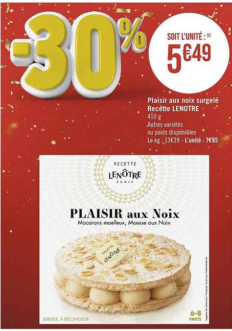 Promo Plaisir Aux Noix Surgelé Recette Lenôtre chez Géant