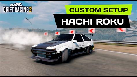 Hachi Roku Custom Setup Pro Drift In Carx Drift Racing Youtube