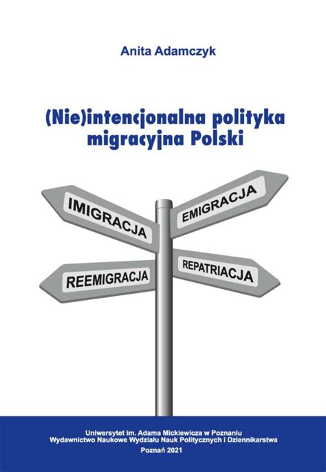 Nie Intencjonalna Polityka Migracyjna Polski Wydawnictwo Naukowe