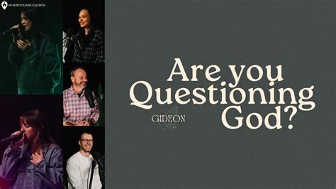 Are You Questioning God Gideon Judges 6 11 27 Mike Hilson YouTube