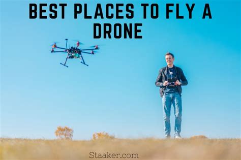 Best Places To Fly A Drone And Where Are Drones Banned 2022