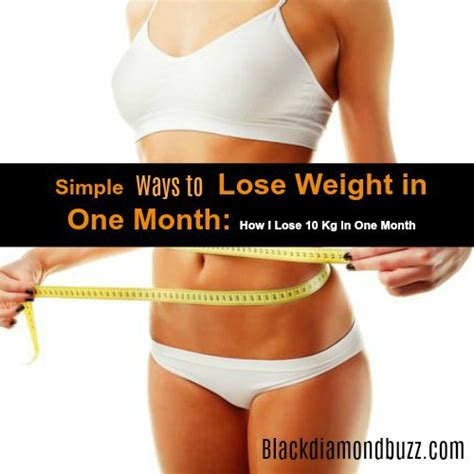 Simple Ways To Lose Weight In One Month How I Lose 7 Kg In 1 Month