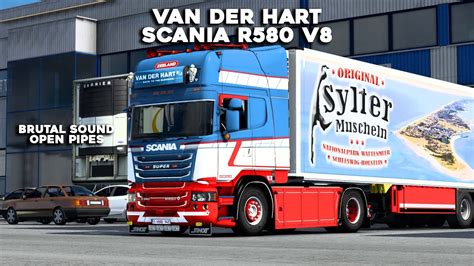 Scania Van Der Hart Brutal Loud Open Pipes Ets Mods R V