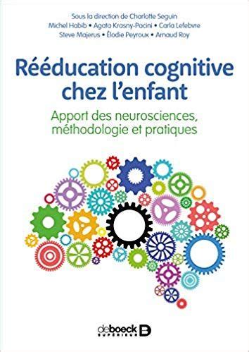 Rééducation cognitive chez l enfant Apport des neurosciences