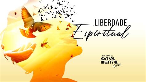 Quinta de Avivamento e Cura 03 02 Liberdade Espiritual Rogério