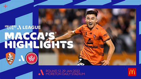 Brisbane Roar V Western Sydney Wanderers Macca S Extended Highlights