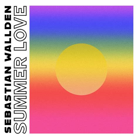 Summer Love Song And Lyrics By Sebastian Walld N Spotify