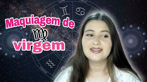 MAQUIAGEM Do Meu Ascendente VIRGEM YouTube