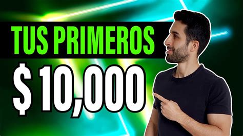 CÓMO GENERAR TUS PRIMEROS 10 000 DÓLARES POR INTERNET Las 3 claves