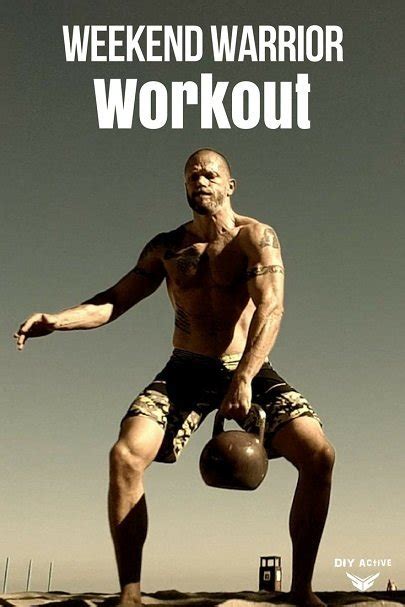 The Weekend Warrior Workout Diy Active