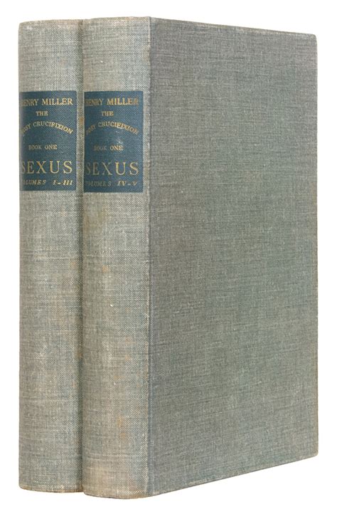 The Rosy Crucifixion Book One Sexus By Miller Henry 1949 Shapero Rare Books