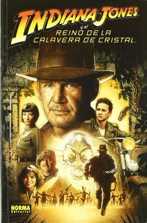 Indiana Jones Y El Reino De La Calavera De Cristal 2008 Indiana