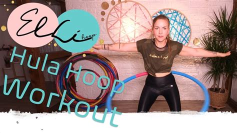 Elli Hoop Hula Hoop Workout Youtube