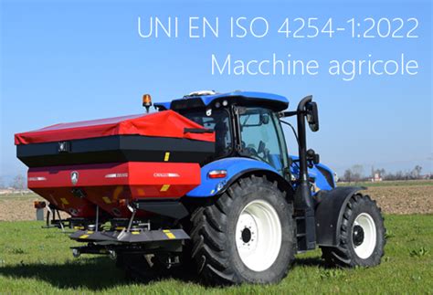 UNI EN ISO 4254 1 2022 Macchine Agricole Certifico Srl