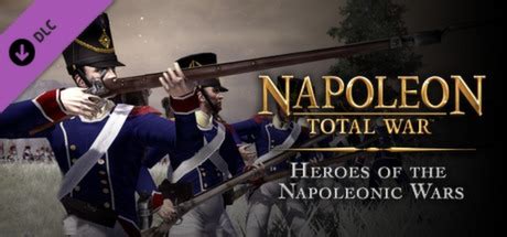 Heroes of the Napoleonic Wars - Total War Wiki