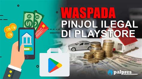 Ini Dia Link Aplikasi Pinjol Ilegal Di Play Store Yang Patut Diwaspadai