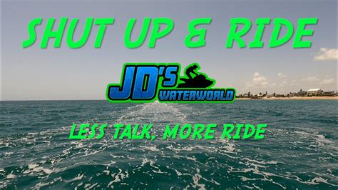 Shut Up And Ride Less Talk More Ride Featuring The Kawasaki Ultra 310 Jet Ski A Clip Show