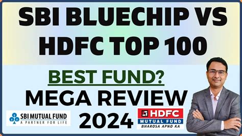 SBI BLUECHIP FUND VS HDFC TOP 100 FUND Large Cap Fund Review 2024