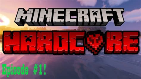 Starting A New Minecraft Hardcore World Minecraft Hardcore Episode