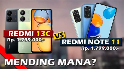 MENDING MANA XIAOMI REDMI 13C VS XIAOMI REDMI NOTE 11 YouTube