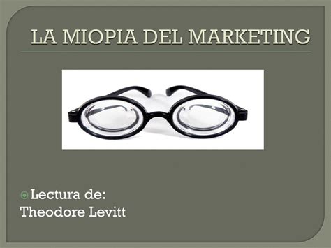 La Miopia Del Marketing Ppt Descargar