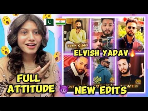 Pakistani Reaction On Elvish Yadav Latest Attitude Videos Elvish