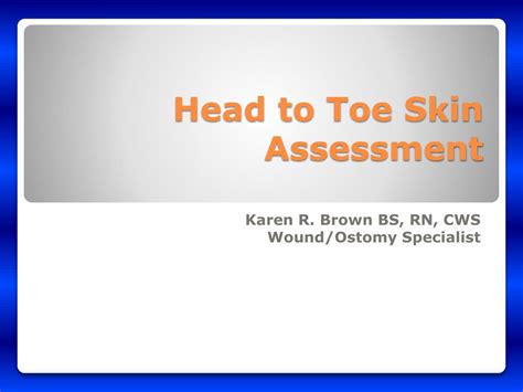 Ppt Head To Toe Skin Assessment Powerpoint Presentation Free