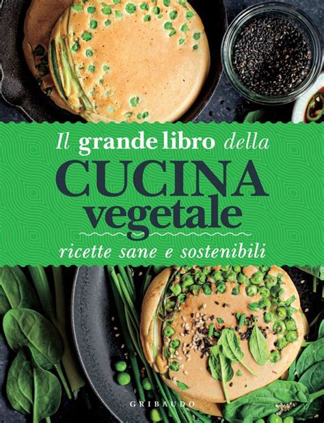 Il Grande Libro Della Cucina Vegetale