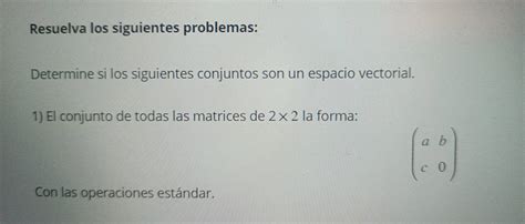 Solved Resuelva Los Siguientes Problemas Determine Si Los Siguientes