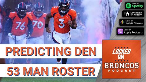 Predicting The Denver Broncos Man Roster Youtube