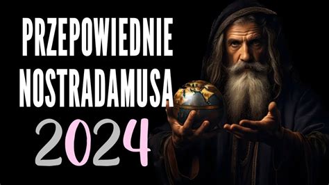 Przera Aj Cych Przepowiedni Nostradamusa Na Rok Youtube