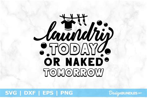 Laundry Today Or Naked Tomorrow Svg File