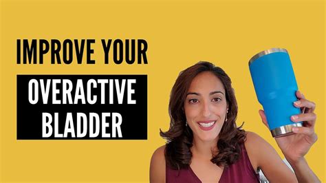 Five Easy Ways To Improve Your Overactive Bladder Youtube