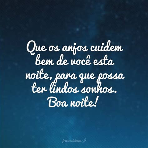 50 Frases Bonitas De Boa Noite Para Celebrar O Fim De Mais Um Dia