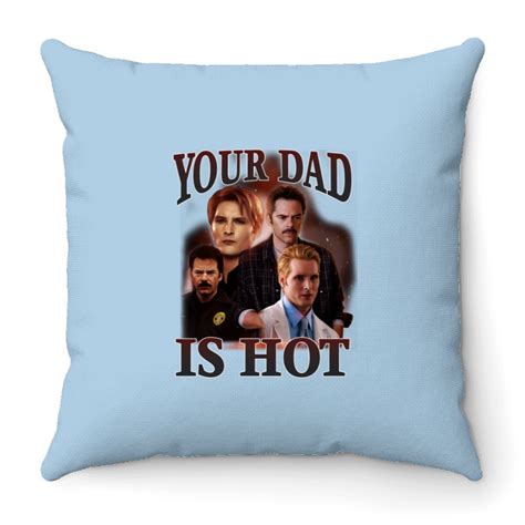 Your Dad Is Hot Charlie Swan Carlisle Cullen Titsoak Throw Pillows Sold By Demolition Suzann