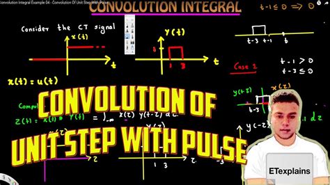 Convolution Integral Example 04 Convolution Of Unit Step With Pulse Youtube